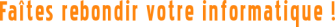 Fa�tes rebondir votre informatique avec e-novinfo